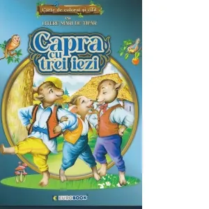 Capra cu trei iezi. Carte de colorat si citit cu litere mari de tipar (format B5)