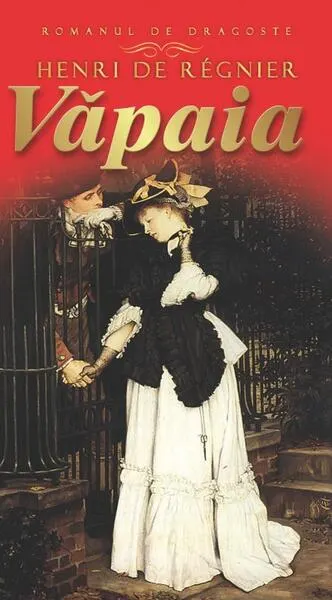 Văpaia - Paperback brosat - Henri de Régnier