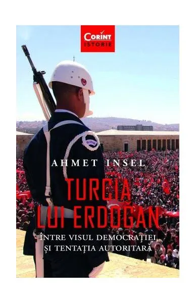 Turcia lui Erdogan - Paperback brosat - Ahmet Insel