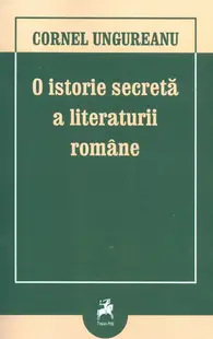 O istorie secreta a literaturii romane