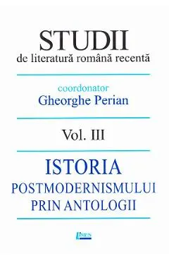 Studii de literatura romana recenta Vol.3