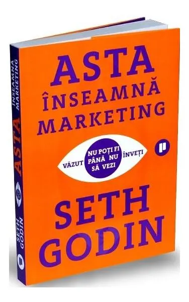 Asta înseamnă marketing - Paperback brosat - Seth Godin