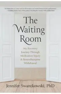 The Waiting Room: My Recovery Journey from Medication Injury & Benzodiazepine Withdrawal
