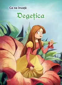 Ce ne învață Degețica - Paperback