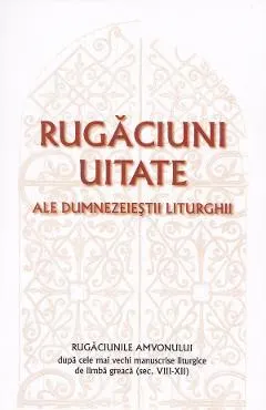 Rugaciunile amvonului. Rugaciuni uitate ale dumnezeiestii Liturghii