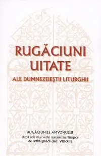 Rugaciunile amvonului. Rugaciuni uitate ale dumnezeiestii Liturghii