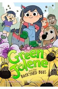 Green Jolene and the Backyard Bees