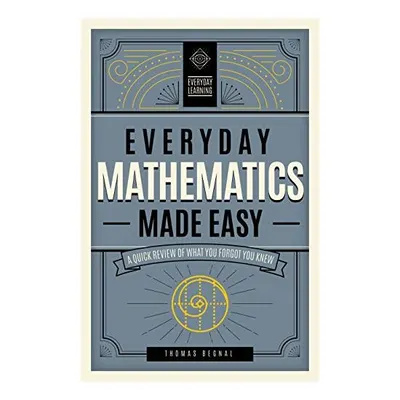 Everyday Mathematics Made Easy