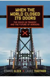 When the World Closed Its Doors: The Covid-19 Tragedy and the Future of Borders