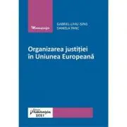 Organizarea justitiei in Uniunea Europeana