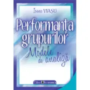 Performanta grupurilor. Modele de analiza
