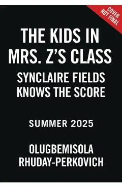 The Kids in Mrs. Z's Class: Synclaire Fields Knows the Score