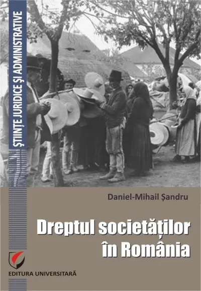 Dreptul societăților în România - Paperback brosat - Daniel Mihail Şandru