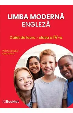 Limba moderna engleza - Clasa 4 - Caiet de lucru