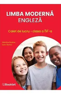 Limba moderna engleza - Clasa 4 - Caiet de lucru