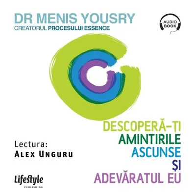 Descoperă-ţi amintirile ascunse şi adevăratul eu - Audiobook