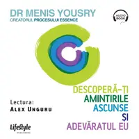 Descoperă-ţi amintirile ascunse şi adevăratul eu - Audiobook