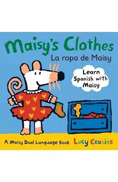 Maisy's Clothes La Ropa de Maisy: A Maisy Dual Language Book