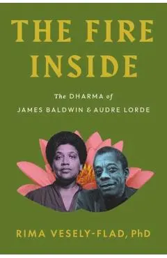 The Fire Inside: The Dharma of James Baldwin and Audre Lorde