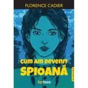 Cum am devenit spioana