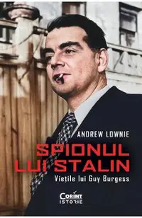 eBook Spionul lui Stalin. Vietile lui Guy Burgess