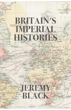 Britain's Imperial Histories