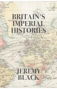 Britain's Imperial Histories
