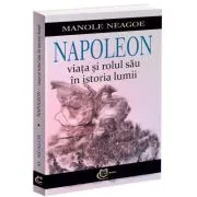 Napoleon - viata si rolul sau in istoria lumii