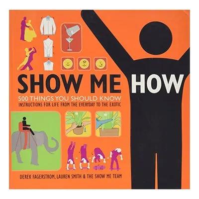 Show me how