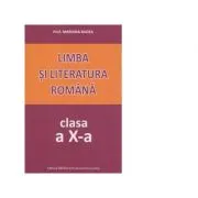 Limba si literatura romana. Clasa a 10-a