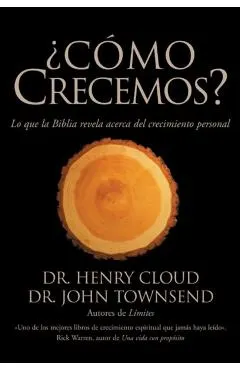 Cómo Crecemos: Lo que la Biblia revela acerca del crecimiento personal