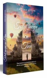 Totul incepe cu tine