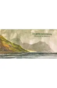 Norman Ackroyd: An Irish Notebook
