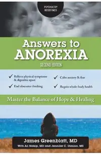 Answers to Anorexia: Master the Balance of Hope & Healing