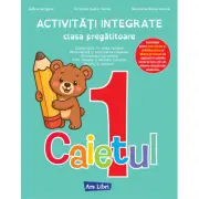 Activitati integrate clasa pregatitoare. Caietul 1