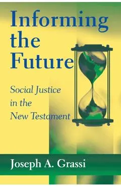 Informing the Future: Social Justice in the New Testament