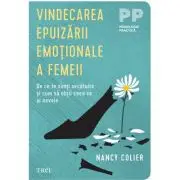 Vindecarea epuizarii emotionale a femeii. De ce te simti secatuita si cum sa obtii ceea ce ai nevoie