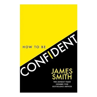 How to Be Confident