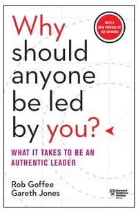 Why Should Anyone Be Led by You?