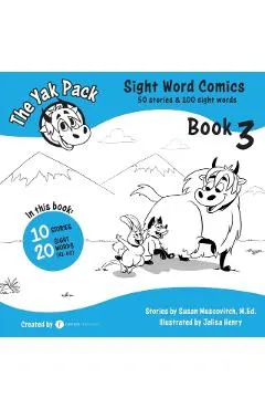 The Yak Pack: Sight Word Comics: Book 3: Comic Books to Practice Reading Dolch Sight Words (41-60)