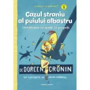 Gasca Puisorilor. Vol. 2. Cazul straniu al puiului albastru