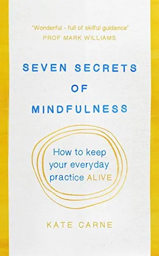 Seven Secrets of Mindfulness