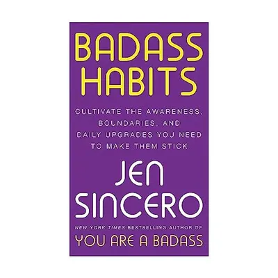 Badass Habits