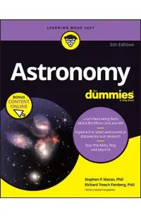 Astronomy for Dummies, (+ Chapter Quizzes Online)