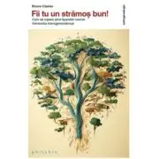 Fii tu un stramos bun!