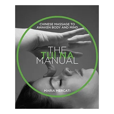 The Tui Na Manual