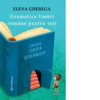 Gramatica limbii romane pentru toti