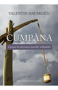 Cumpana. Lumea la rascrucea marilor schimbari