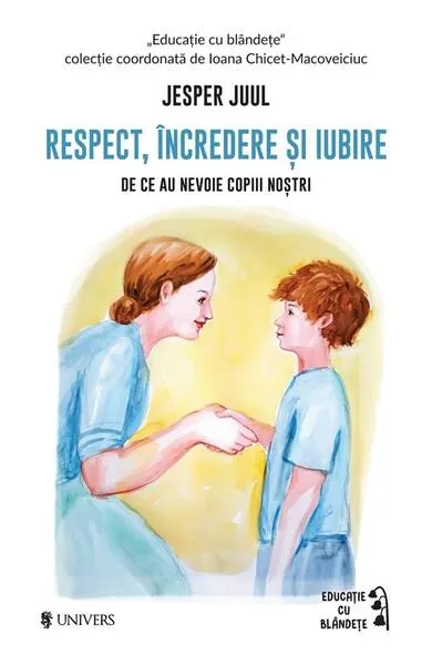 Respect, încredere și iubire - Paperback brosat - Jesper Juul