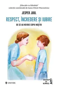 Respect, încredere și iubire - Paperback brosat - Jesper Juul